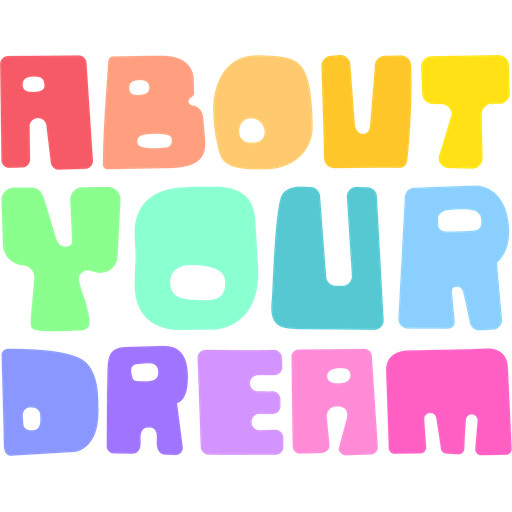 About Your Dream